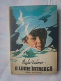 (C326) RADU TUDORAN - O LUME INTREAGA