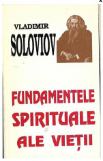 Fundamentele spirituale ale vietii / Vladimir Soloviov foto