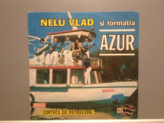 NELU VLAD &amp;amp; AZUR - CANTECE DE PETRECERE (CS 0228/CDS) - Vinil/stare FOARTE BUNA foto