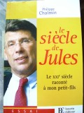 Cumpara ieftin Philippe Chalmin - Le Siecle de Jules, Sociologie, Franceza, Stare Buna