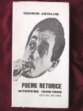 Cumpara ieftin &quot;POEME RETORICE. Interzise 1958/1968&quot;, George Astalos, 1991. Carte noua, Militara
