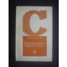 LUMINITA BEIU PALADI - ROMANTISMUL ITALIAN SI LITERATURA ROMANA A SECOLULUI XIX