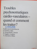 Troubles psychosomatiques cardi -vasculaires - P. Kielholz, ...