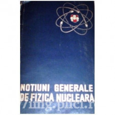 Notiuni generale de fizica nucleara