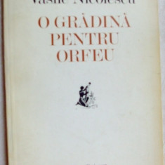 VASILE NICOLESCU - O GRADINA PENTRU ORFEU (POEME) [editia princeps, 1982]