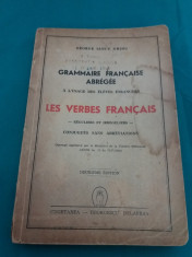 GRAMMAIRE FRANCAISE ABREGEE * LES VERBES FRANCAIS/GEORGE IANCU GHIDU/ 1943 foto