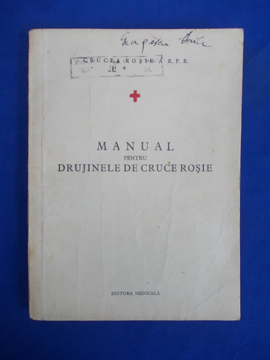 MANUAL PENTRU DRUJINELE DE CRUCE ROSIE - EDITURA MEDICALA - 1955*