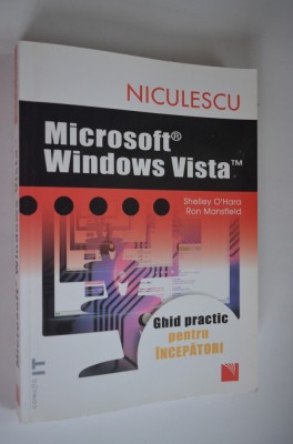 Microsoft - Windows Vista -Ghid practic pentru incepatori - 2009 foto