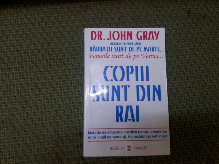 COPIII SUNT DIN RAI - John Gray /TD