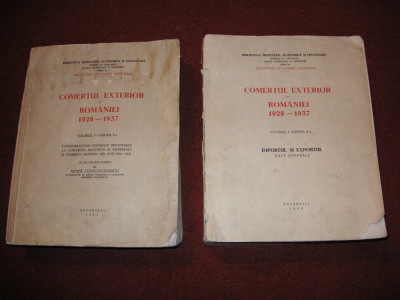 COMERTUL EXTERIOR AL ROMANIEI 1928-1937 (VOL.I partea l-a si partea ll-a) - 1939 foto