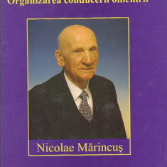 NICOLAE MARINCUS - HUMANOLOGIE ORGANIZAREA CONDUCERII OMENIRII ( CU AUTOGRAF )