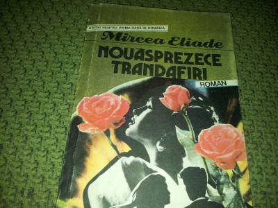 NOUASPREZECE TRANDAFIRI de MIRCEA ELIADE 1991/TD foto