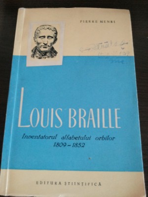 LOUIS BRAILLE Inventatorul Alfabetului Orbilor 1809-1852 - Pierre Henri - 1959 foto