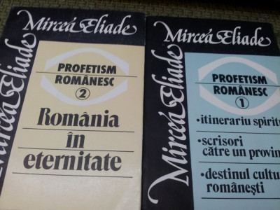 MIRCEA ELIADE - PROFETISM ROMANESC Vol.1.2./TD foto