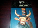 THE ART OF THE ANCIENT NEAR EAST/TD