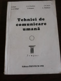 TEHNICI DE COMUNICARE UMANA - S. Pasca, L. Vladulescu (dedicatie - autograf ), A. A. Purcarea, I.F. Soran - 1998, 182 p.