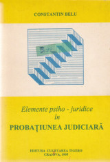 Constantin Belu - Elemente psiho-juridice in probatiunea judiciara - 608692 foto