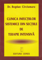 Bogdan Circiumaru - Clinica infectiilor sistematice din sectiile de terapie intensiva - 615133 foto