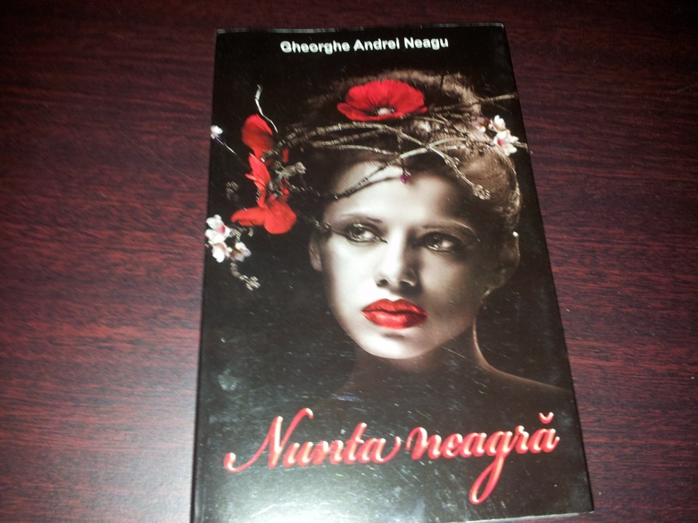 NUNTA NEAGRA GHEORGHE ANDREI NEAGU/TD | Okazii.ro