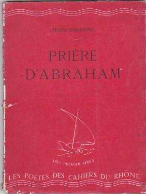 PIERRE EMMANUEL - PRIERE D&amp;#039;ABRAHAM ( 1943 ) ( IN FRANCEZA ) foto