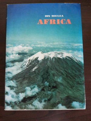AFRICA Album color - Ion Miclea - Editura pentru Turism, 1974, 122 pl.+ 39 p. foto