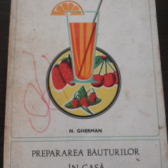 PREPARAREA BAUTURILOR IN CASA - N. Gherman - editura Tehnica, 1969, 110 p.