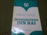 INTOARCEREA DIN RAI de MIRCEA ELIADE/TD