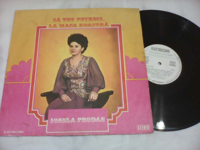 DISC VINIL IONELA PRODAN SA TOT PETRECI LA MASA NOASTRA STARE FOARTE BUNA