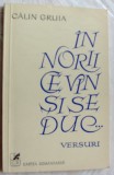 CALIN GRUIA - IN NORII CE VIN SI SE DUC...(VERSURI,1940-1970) [ed.princeps 1980]