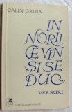 Cumpara ieftin CALIN GRUIA - IN NORII CE VIN SI SE DUC...(VERSURI,1940-1970) [ed.princeps 1980]