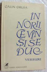 CALIN GRUIA - IN NORII CE VIN SI SE DUC...(VERSURI,1940-1970) [ed.princeps 1980] foto