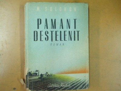 M. Solohov Pamant destelenit Bucuresti 1950 volumul I 021 foto