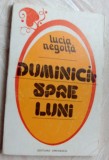 Cumpara ieftin LUCIA NEGOITA - DUMINICA SPRE LUNI (POEME) [ed. princeps 1980/coperta DONE STAN]