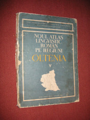 NOUL ATLAS LINGVISTIC ROMAN PE REGIUNI. OLTENIA VOL. V foto