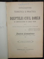 EXPLICATIUNE TEORETICA SI PRACTICA A DREPTULUI CIVIL ROMAN - D. ALEXANDRESCO foto