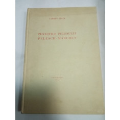 POVESTILE PELESULUI . PELESCH MARCHEN - CARMEN SYLVA - 1933