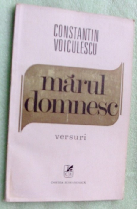 CONSTANTIN VOICULESCU - MARUL DOMNESC (VERSURI, 1980) [dedicatie / autograf]