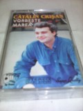 CASETA AUDIO CATALIN CRISAN VORBESTE MAREA RARITATE!!!! ORIGINALA, Pop