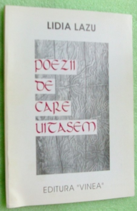 LIDIA LAZU - POEZII DE CARE UITASEM (volum de debut, 1995) [dedicatie/autograf]