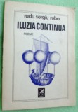 Cumpara ieftin RADU SERGIU RUBA-ILUZIA CONTINUA,POEME&#039;89/coperta DAN STANCIU/dedicatie-autograf