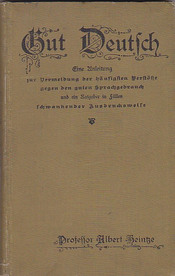 ALBERT HEINZE - GUT DEUTSCH ( 1894 ) ( IN GERMANA - GOTICA )