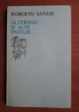 Roberto Sanesi - Alterego si alte ipoteze bilingv it-ro