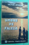 Cumpara ieftin VICTOR STEROM - UMBRE PE FALEZA (VERSURI, 1991) [dedicatie / autograf]