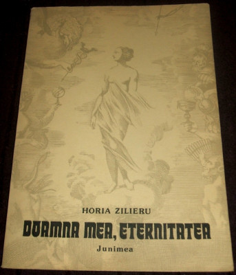 Horia Zilieru - Doamna mea, eternitatea (1987), poezii, editie princeps foto