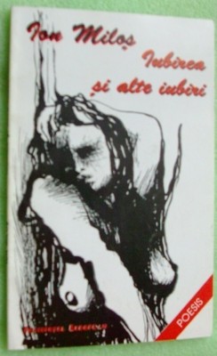 JON / ION MILOS - IUBIREA SI ALTE IUBIRI (VERSURI, 1993) [dedicatie / autograf] foto