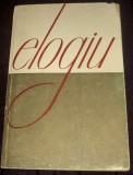 ELOGIU - culegere literara a 45-a aniversare PCR, propaganda comunista 1966, Alta editura