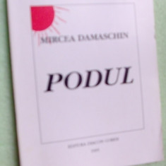 MIRCEA DAMASCHIN - PODUL (1995) [dedicatie / autograf]
