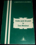 Cristian Galeriu - Cedez post de poet in Tara Nimanui (1997), poezii, princeps