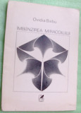 OVIDIA BABU - IMBLANZIREA MIRACOLULUI (VERSURI, 1983) [dedicatie / autograf]
