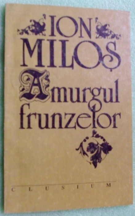 JON / ION MILOS - AMURGUL FRUNZELOR (VERSURI, 1993) [dedicatie / autograf]